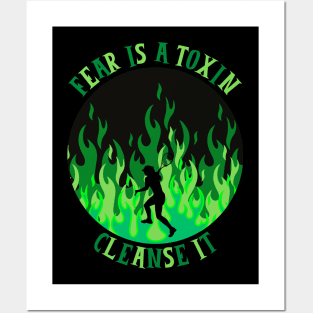 Fear Is A Toxin Cleanse It Posters and Art